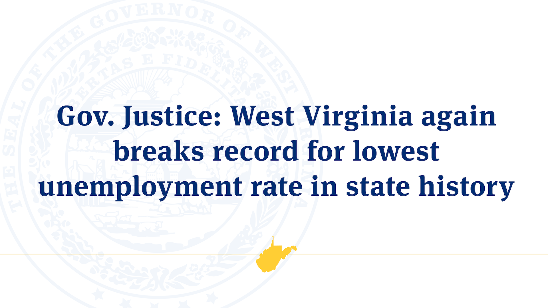 Gov Justice West Virginia Again Breaks Record For Lowest Unemployment   012022 West Virginia December 2021 Unemployment 